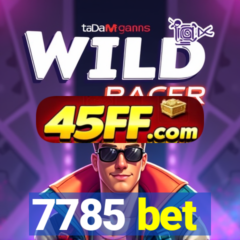 7785 bet